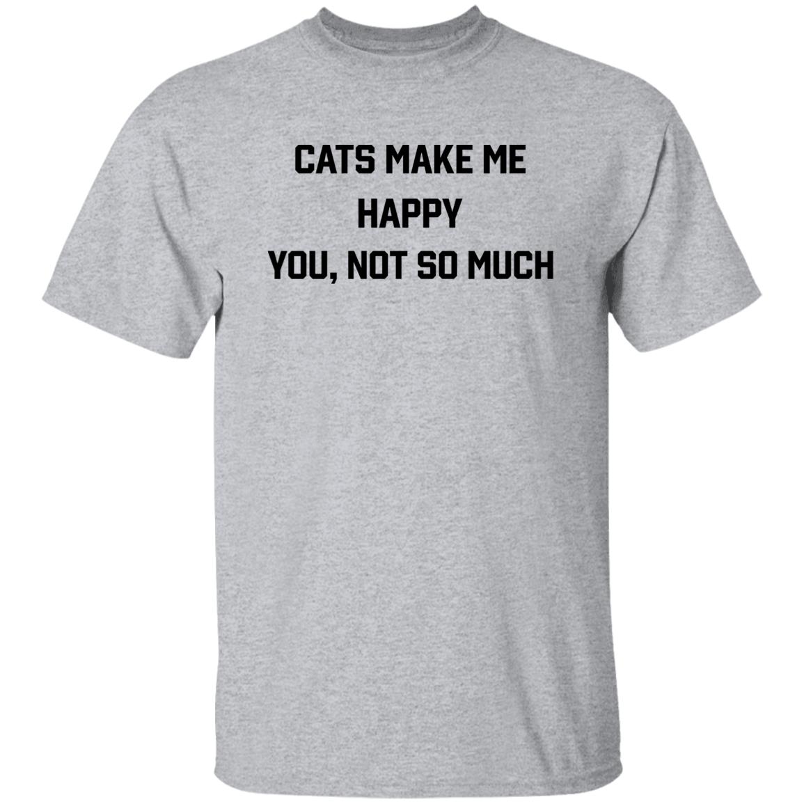 Anne Twist Wearing Cats Make Me Happy You Not So Much Shirt Candy147